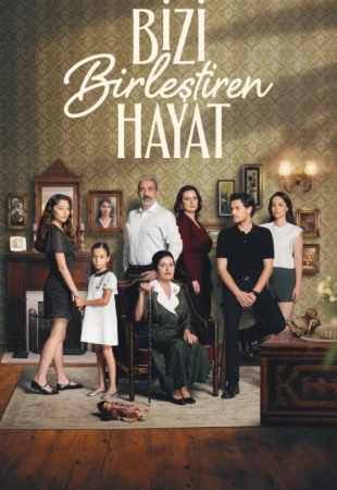 Подробнее о турецком сериале «Жизнь, которая нас объединяет»